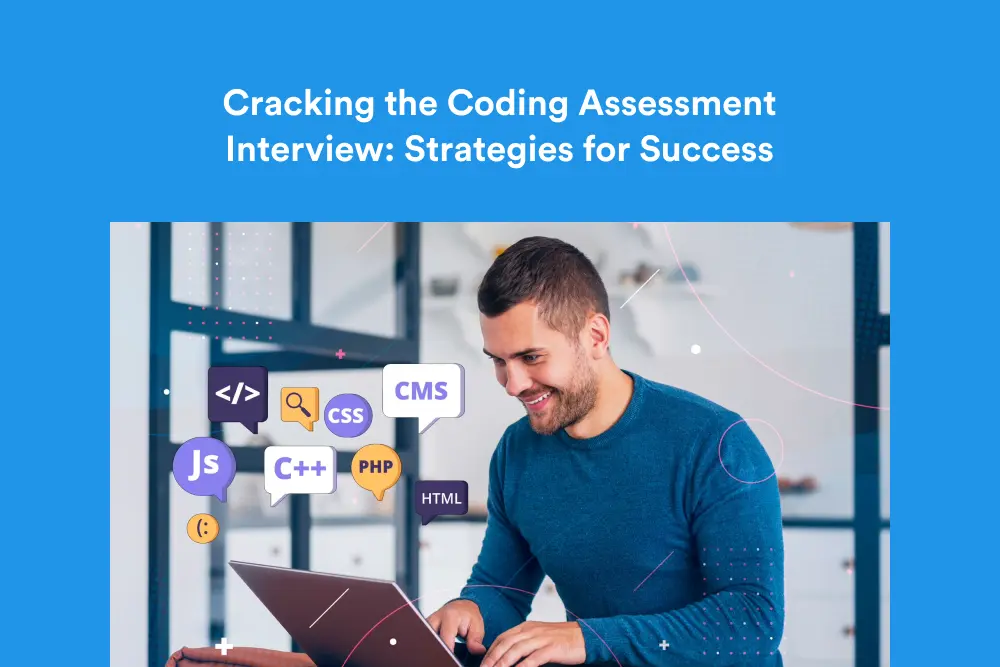 Cracking the Coding Assessment Interview Strategies for Success