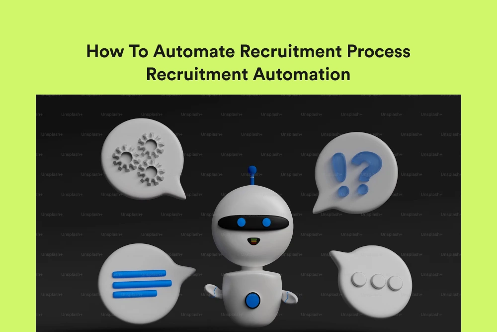 How To Automate Recruitment Process Recruitment Automation