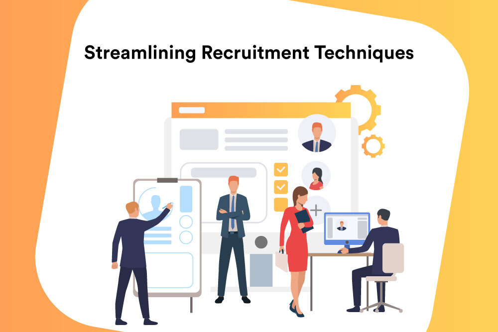 Essential Techniques and Tools for Streamlining Recruitment