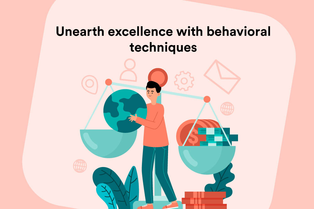 Unearth-excellence-with-behavioral-techniques
